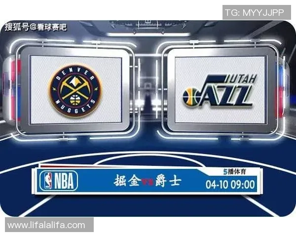 掘金与爵士精彩对决高清直播全程回放与赛后分析